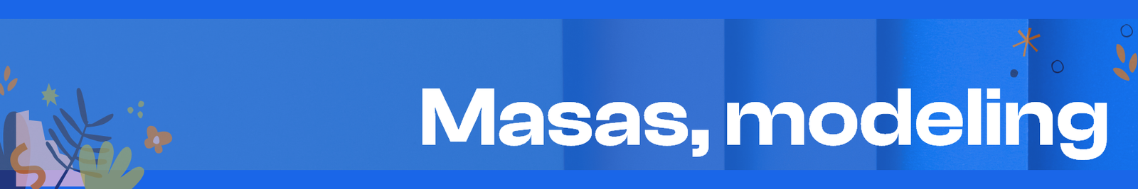 Masas & Modeling
