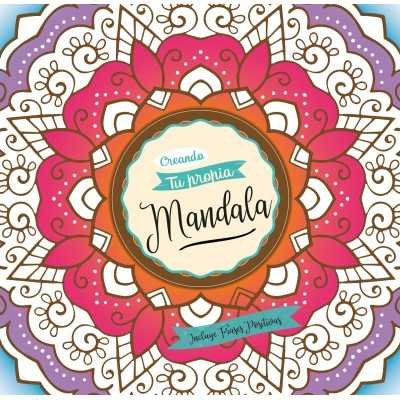 Libro para Pintar Creando tu Propio Mandala 23x23 cm 48 pág. Editorial Splash