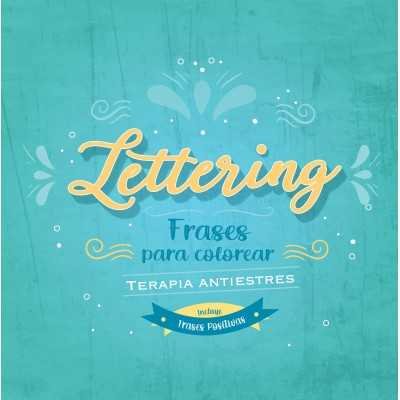 Libro para Pintar Creando tu propio Lettering  Antiestrés  23x23 cm 48 pág. Editorial Splash